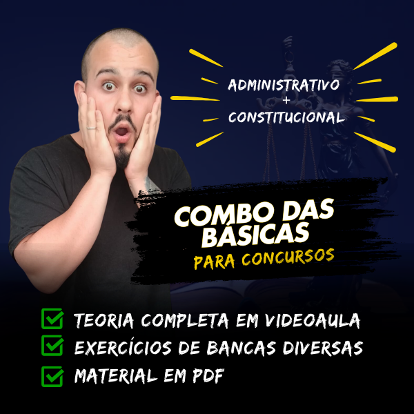 Combo de Administrativo + Constitucional  - Teoria Completa 